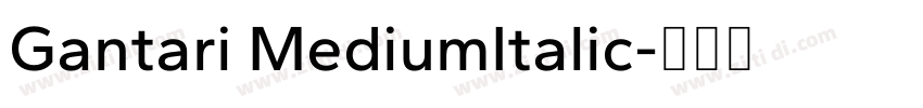 Gantari MediumItalic字体转换